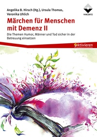 Abbildung von: Märchen für Menschen mit Demenz II - Vincentz Network