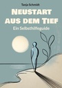 Cover: Neustart aus dem Tief - BoD - Books on Demand
