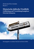 Cover: Historische j&uuml;dische Friedh&ouml;fe - Bet Tfila - Forschungsstelle f&uuml;r j&uuml;dische Architektur in Europa - TU Braunschweig