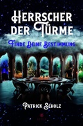 Cover: Herrscher der T&uuml;rme - Spica Verlag GmbH