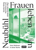 Cover: Frauen leben im Neub&uuml;hl - JOVIS