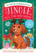 Cover: Jingle, All the Way Home: An Advent Countdown Story - HarperCollins