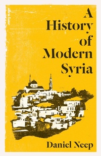 Enlarge image Cover: A History of Modern Syria - Allen Lane