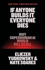 Cover: If Anyone Builds It, Everyone Dies - Little, Brown and Company