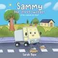 Cover: Sammy the street sweeper & the rubbish bin thief - Sjpope