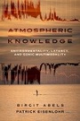 Cover: Atmospheric Knowledge - University of California Press