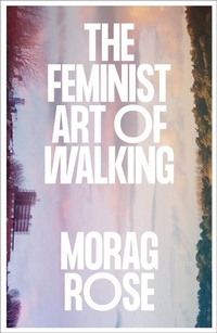 Abbildung von: The Feminist Art of Walking - Pluto Press