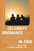 Cover: Celebrity Bromance and Comradery Capital in Asia - Bloomsbury Publishing PLC