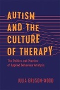 Cover: Autism and the Culture of Therapy - University of British Columbia Press
