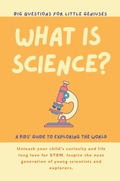 Cover: What is Science? A Kids' Guide to Exploring the World - Giggletree Publishing Ltd