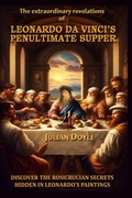 Cover: Leonardo Da Vinci's Penultimate Supper - Independently  published