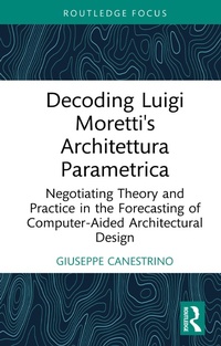 Abbildung von: Decoding Luigi Moretti's Architettura Parametrica - Routledge