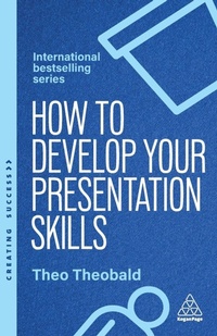 Enlarge image Cover: How to Develop Your Presentation Skills - Kogan Page Ltd