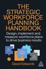 Cover: The Strategic Workforce Planning Handbook - Kogan Page Ltd