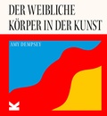 Cover: Der weibliche K&ouml;rper in der Kunst - Laurence King Verlag