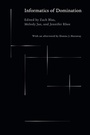 Cover: Informatics of Domination - Duke University Press