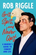 Cover: Grit, Spit, and Never Quit - Grand Central Publishing