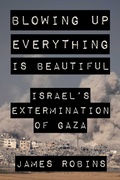 Cover: Blowing Up Everything Is Beautiful - Arcade Publishing