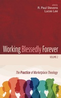 Cover: Working Blessedly Forever, Volume 2 - Wipf and Stock Publishers