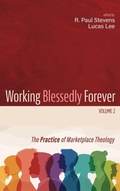 Cover: Working Blessedly Forever, Volume 2 - Cascade Books