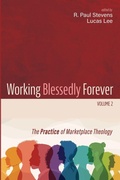 Cover: Working Blessedly Forever, Volume 2 - Cascade Books