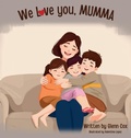 Cover: We Love You Mumma - Glenn Michael Cox