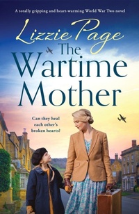 Enlarge image Cover: The Wartime Mother - Bookouture