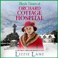 Cover: Bleak Times at Orchard Cottage Hospital - Boldwood Books Ltd