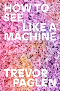 Enlarge image Cover: How to See Like a Machine - Verso Books