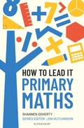 Cover: How to Lead it: Primary Maths - Bloomsbury Education