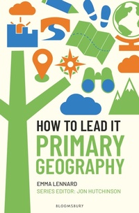 Enlarge image Cover: How to Lead it: Primary Geography - Bloomsbury Education