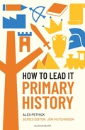 Cover: How to Lead it: Primary History - Bloomsbury Education