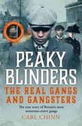 Cover: Peaky Blinders - The Real Gangs and Gangsters - John Blake Publishing Ltd