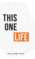 Cover: This One Life - IW Press Ltd
