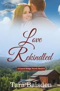 Cover: Love Rekindled - Sterling Ridge Press LLC