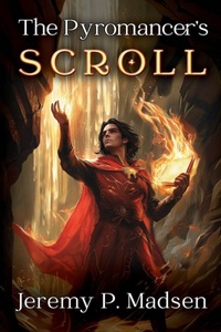 Enlarge image Cover: The Pyromancer's Scroll - Iron Rock Press