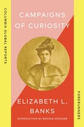 Cover: Campaigns of Curiosity - Columbia Global Reports
