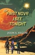 Cover: The First Nova I See Tonight - GladEye Press