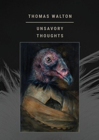 Enlarge image Cover: Unsavory Thoughts - Sagging Meniscus Press