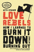 Cover: Love Rebels - Thornapple Press