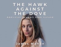 Enlarge image Cover: The Hawk Against The Dove - James Mahon