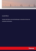Cover: Christian Felix Weisse und seine Beziehungen zur deutschen Literatur des achtzehnten Jahrhunderts - Hansebooks