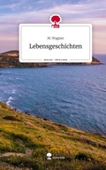 Cover: Lebensgeschichten. Life is a Story - story.one - story.one publishing