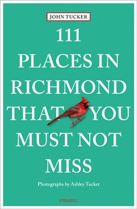 Abbildung von: 111 Places in Richmond That You Must Not Miss - Emons Verlag