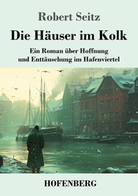 Enlarge image Cover: Die Haeuser im Kolk - Henricus - Edition Deutsche Klassik GmbH, Berlin