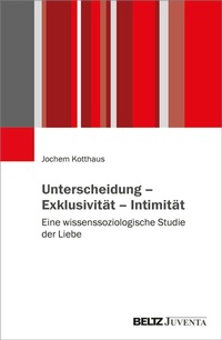 Abbildung von: Unterscheidung - Exklusivität - Intimität - Beltz Juventa