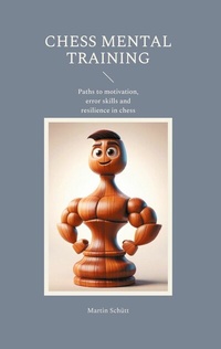 Abbildung von: Chess Mental Training - BoD - Books on Demand