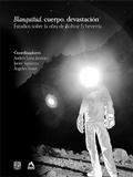 Cover: Blanquitud, cuerpo, devastaci&oacute;n. Estudios sobre la obra de Bol&iacute;var Echeverr&iacute;a - UNAM, Direcci&oacute;n General de Publicaciones y Fomento Editorial