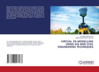 Abbildung von: Virtual 3D Modelling Using GIS and Civil Engineering Techniques - LAP Lambert Academic Publishing