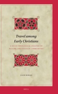 Cover: Travel among Early Christians: A Socio-theological Analysis of Pauline and Ignatian Communities - Brill